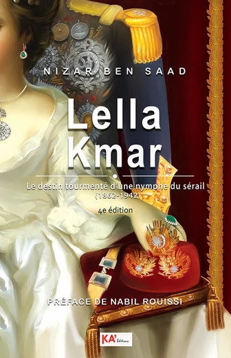 Lella Kmar : Le destin tourmenté d’une nymphe du sérail  (1862-1942)